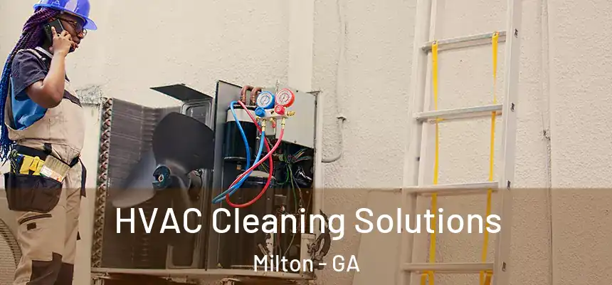  HVAC Cleaning Solutions Milton - GA