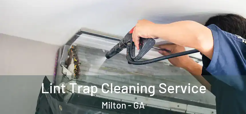  Lint Trap Cleaning Service Milton - GA